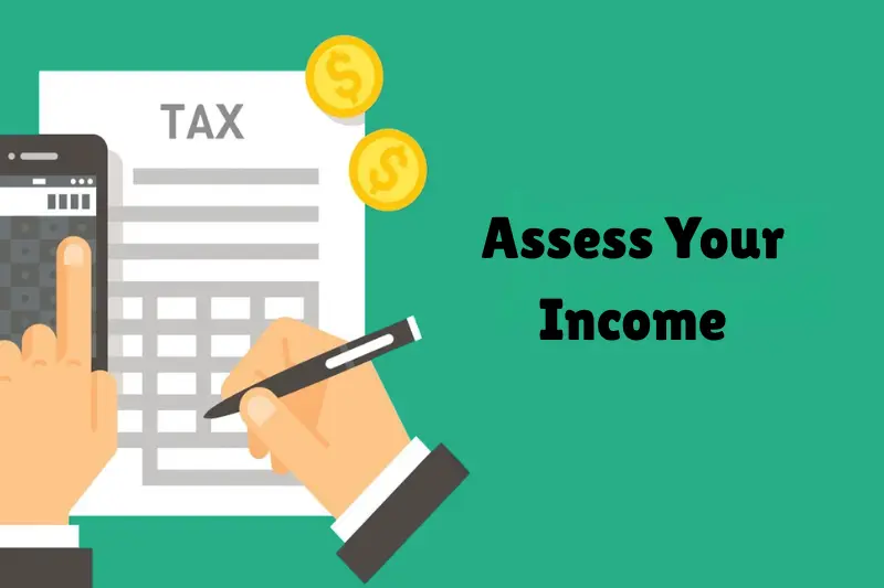 assess your income