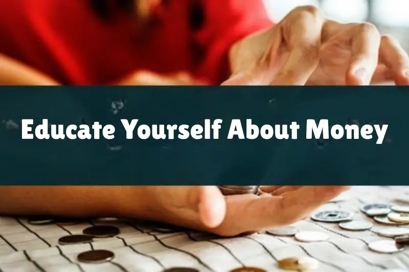 educate yourself about money