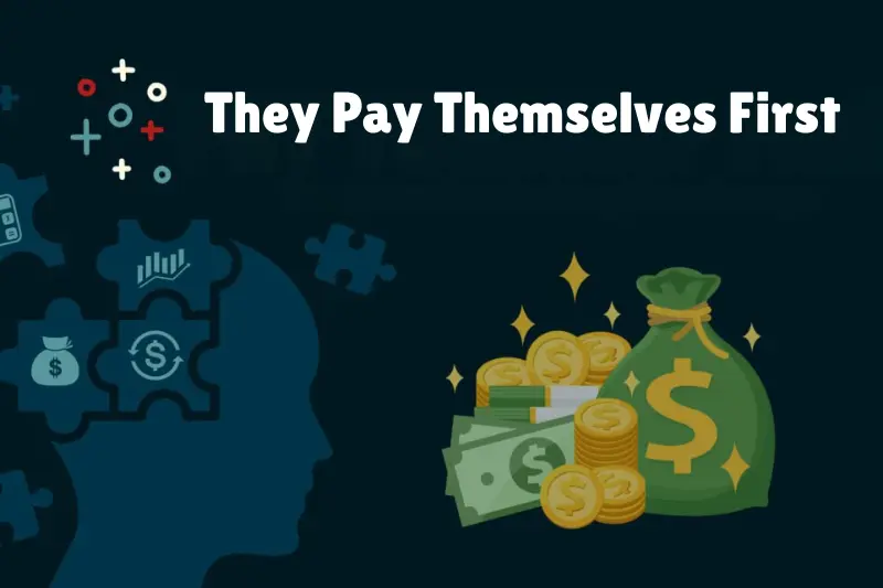 they pay themselves first