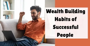 wealth building habits of successful people