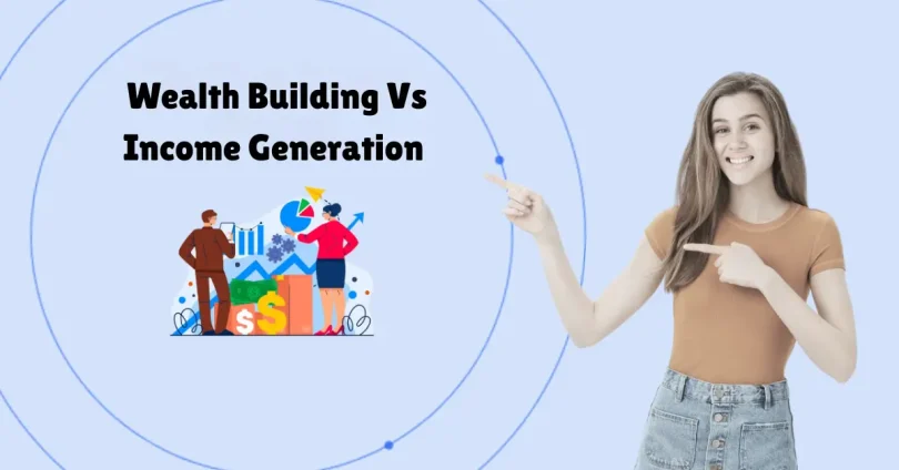wealth building vs income generation