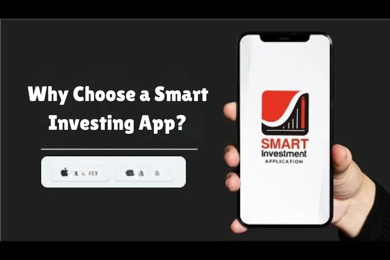 why choose a smart investing app