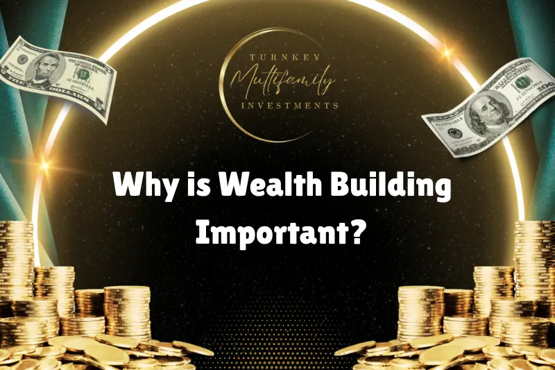 why is wealth building important